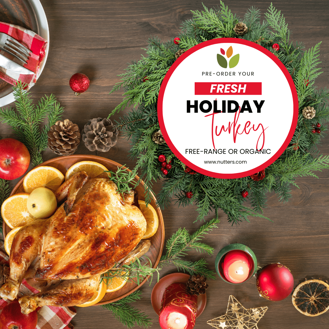 Pre-Order Your Fresh Holiday Turkey-2023 - Nutters Everyday Naturals
